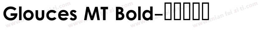 Glouces MT Bold字体转换